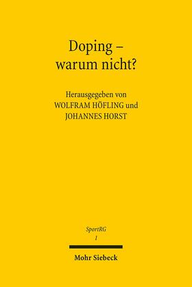 Horst / Höfling | Doping - warum nicht? | Buch | 978-3-16-150327-6 | sack.de