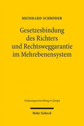 Schröder |  Gesetzesbindung des Richters und Rechtsweggarantie im Mehrebenensystem | Buch |  Sack Fachmedien