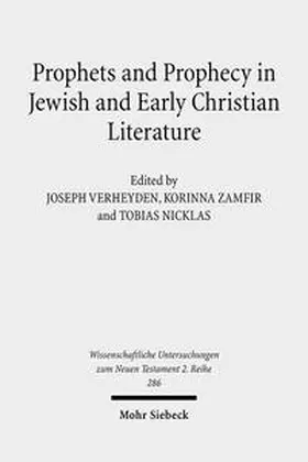Nicklas / Verheyden / Zamfir |  Prophets and Prophecy in Jewish and Early Christian Literature | Buch |  Sack Fachmedien