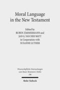 Zimmermann / Luther / Watt |  Moral Language in the New Testament | Buch |  Sack Fachmedien