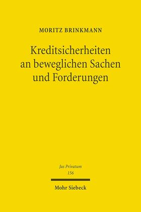 Brinkmann | Kreditsicherheiten an beweglichen Sachen und Forderungen | Buch | 978-3-16-150379-5 | sack.de