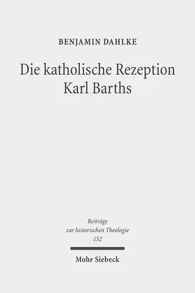 Dahlke |  Die katholische Rezeption Karl Barths | Buch |  Sack Fachmedien