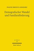 Brosius-Gersdorf |  Demografischer Wandel und Familienförderung | Buch |  Sack Fachmedien