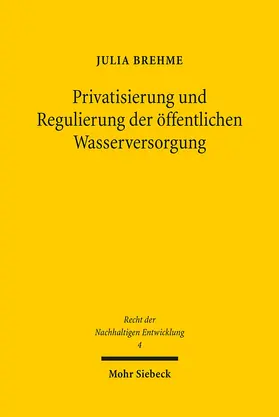 Brehme |  Privatisierung und Regulierung der öffentlichen Wasserversorgung | Buch |  Sack Fachmedien