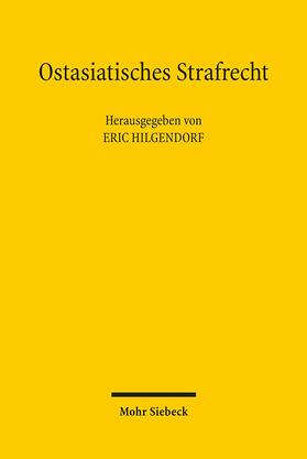 Hilgendorf | Ostasiatisches Strafrecht | Buch | 978-3-16-150431-0 | sack.de