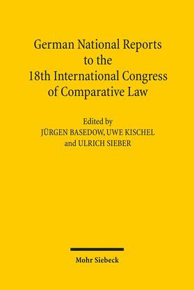 Basedow / Kischel / Sieber | German National Reports to the 18th International Congress of Comparative Law | Buch | 978-3-16-150437-2 | sack.de
