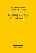 Buck-Heeb / Dieckmann |  Buck-Heeb, P: Selbstregulierung im Privatrecht | Buch |  Sack Fachmedien
