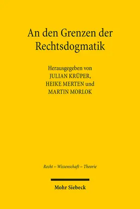 Krüper / Merten / Morlok |  An den Grenzen der Rechtsdogmatik | Buch |  Sack Fachmedien