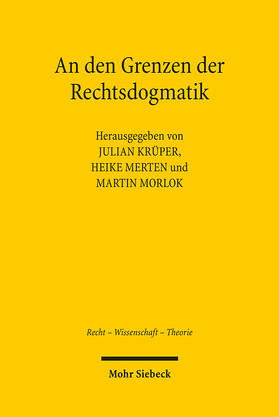 Krüper / Merten / Morlok | An den Grenzen der Rechtsdogmatik | Buch | 978-3-16-150506-5 | sack.de