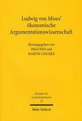 Pies / Leschke |  Ludwig von Mises' ökonomische Argumentationswissenschaft | Buch |  Sack Fachmedien