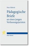 Häberle |  Pädagogische Briefe an einen jungen Verfassungsjuristen | Buch |  Sack Fachmedien