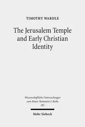 Wardle |  The Jerusalem Temple and Early Christian Identity | Buch |  Sack Fachmedien