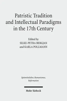 Bergjan / Pollmann |  Patristic Tradition and Intellectual Paradigms in the 17th Century | Buch |  Sack Fachmedien