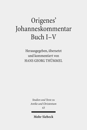 Thümmel |  Origenes' Johanneskommentar Buch I-V | Buch |  Sack Fachmedien