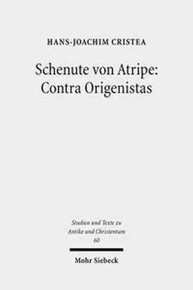 Cristea |  Schenute von Atripe: Contra Origenistas | Buch |  Sack Fachmedien