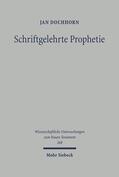 Dochhorn |  Dochhorn, J: Schriftgelehrte Prophetie | Buch |  Sack Fachmedien
