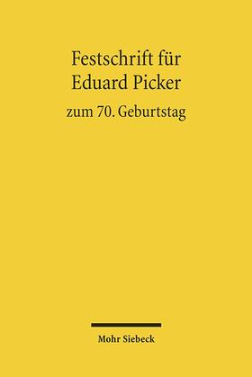 Richardi / Lobinger / Wilhelm |  Festschrift für Eduard Picker zum 70. Geburtstag am 3. November 2010 | Buch |  Sack Fachmedien