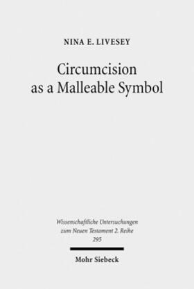 Livesey | Circumcision as a Malleable Symbol | Buch | 978-3-16-150628-4 | sack.de