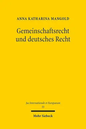 Mangold |  Gemeinschaftsrecht und deutsches Recht | Buch |  Sack Fachmedien