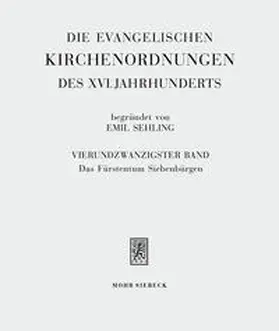 Sehling |  Die evangelischen Kirchenordnungen des XVI. Jahrhunderts | Buch |  Sack Fachmedien