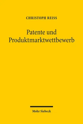 Reiß |  Patente und Produktmarktwettbewerb | Buch |  Sack Fachmedien