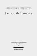 Wedderburn |  Jesus and the Historians | Buch |  Sack Fachmedien