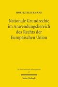 Bleckmann |  Nationale Grundrechte im Anwendungsbereich des Rechts der Europäischen Union | Buch |  Sack Fachmedien