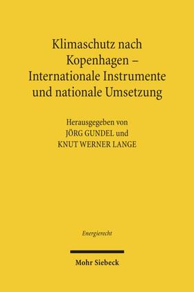 Lange / Gundel | Klimaschutz nach Kopenhagen - Internationale Instrumente und nationale Umsetzung | Buch | 978-3-16-150765-6 | sack.de
