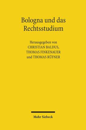 Baldus / Finkenauer / Rüfner |  Bologna und das Rechtsstudium | Buch |  Sack Fachmedien