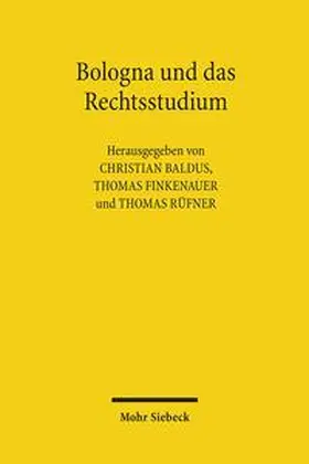 Baldus / Finkenauer / Rüfner |  Bologna und das Rechtsstudium | Buch |  Sack Fachmedien