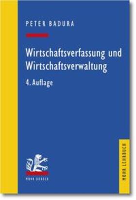 Badura | Wirtschaftsverfassung und Wirtschaftsverwaltung | Buch | 978-3-16-150778-6 | sack.de