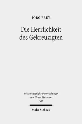 Frey / Schlegel |  Die Herrlichkeit des Gekreuzigten | Buch |  Sack Fachmedien