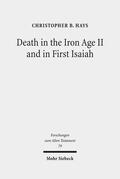 Hays |  Hays, C: Death in the Iron Age II and in First Isaiah | Buch |  Sack Fachmedien