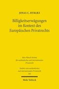 Rybarz |  Billigkeitserwägungen im Kontext des Europäischen Privatrechts | Buch |  Sack Fachmedien