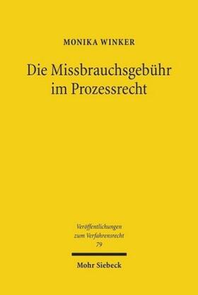 Winker | Winker, M: Missbrauchsgebühr im Prozessrecht | Buch | 978-3-16-150829-5 | sack.de