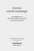 Frey / Claußen / Kessler |  Qumran und die Archäologie | Buch |  Sack Fachmedien