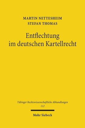 Nettesheim / Thomas |  Entflechtung im deutschen Kartellrecht | Buch |  Sack Fachmedien