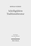 Schmid |  Schmid, K: Schriftgelehrte Traditionsliteratur | Buch |  Sack Fachmedien