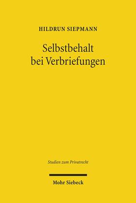 Siepmann | Selbstbehalt bei Verbriefungen | Buch | 978-3-16-150882-0 | sack.de