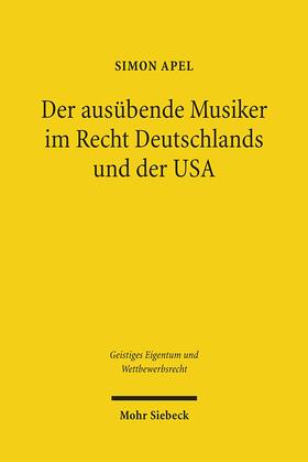 Apel |  Der ausübende Musiker im Recht Deutschlands und der USA | Buch |  Sack Fachmedien
