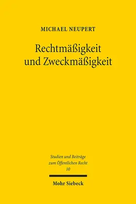Neupert |  Rechtmäßigkeit und Zweckmäßigkeit | Buch |  Sack Fachmedien