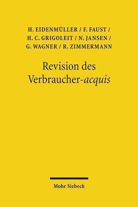 Eidenmüller / Faust / Grigoleit | Revision des Verbraucher-acquis | Buch | sack.de