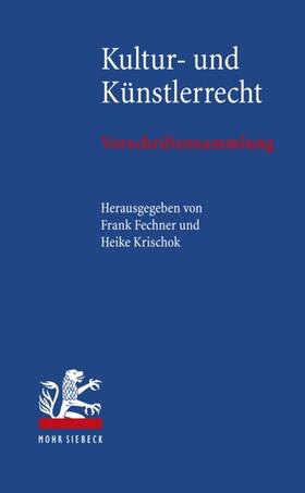 Fechner / Krischok | Kultur- und Künstlerrecht | Buch | 978-3-16-150903-2 | sack.de