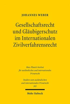 Weber |  Gesellschaftsrecht und Gläubigerschutz im Internationalen Zivilverfahrensrecht | Buch |  Sack Fachmedien