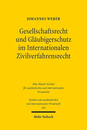 Weber |  Gesellschaftsrecht und Gläubigerschutz im Internationalen Zivilverfahrensrecht | Buch |  Sack Fachmedien