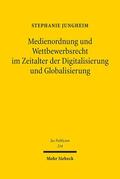 Jungheim |  Medienordnung und Wettbewerbsrecht im Zeitalter der Digitalisierung und Globalisierung | Buch |  Sack Fachmedien