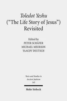 Deutsch / Meerson / Schäfer |  Toledot Yeshu ("The Life Story of Jesus") Revisited | Buch |  Sack Fachmedien