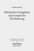 Baltes |  Hebräisches Evangelium und synoptische Überlieferung | Buch |  Sack Fachmedien
