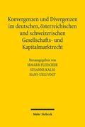Fleischer / Kalss / Vogt |  Konvergenzen und Divergenzen im deutschen, österreichischen und schweizerischen Gesellschafts- und Kapitalmarktrecht | Buch |  Sack Fachmedien