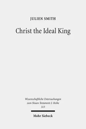 Smith |  Christ the Ideal King | Buch |  Sack Fachmedien